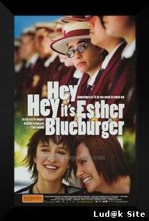 Hey Hey It's Esther Blueburger (2008)