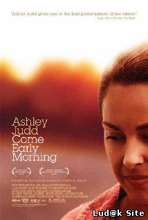 Come Early Morning (2006)