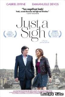 Le temps de l'aventure Aka Just a Sigh (2013)
