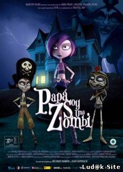 Daddy, I'm A Zombie (2011)