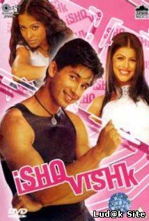 Ishq Vishk (2003)
