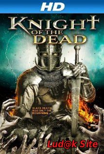Knight Of The Dead (2013)