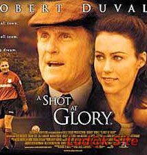 A Shot at Glory (2000)