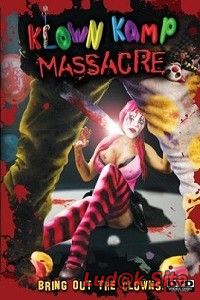 Klown Kamp Massacre (2010)