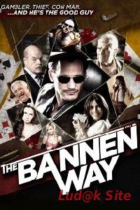 The Bannen Way (2010)