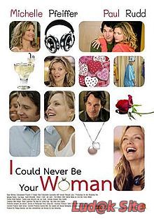 I Could Never Be Your Woman (2007)