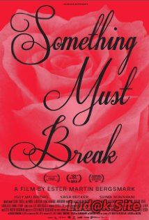 Something Must Break (2014)