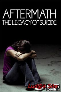 Aftermath: The Legacy Of Suicide (2001)