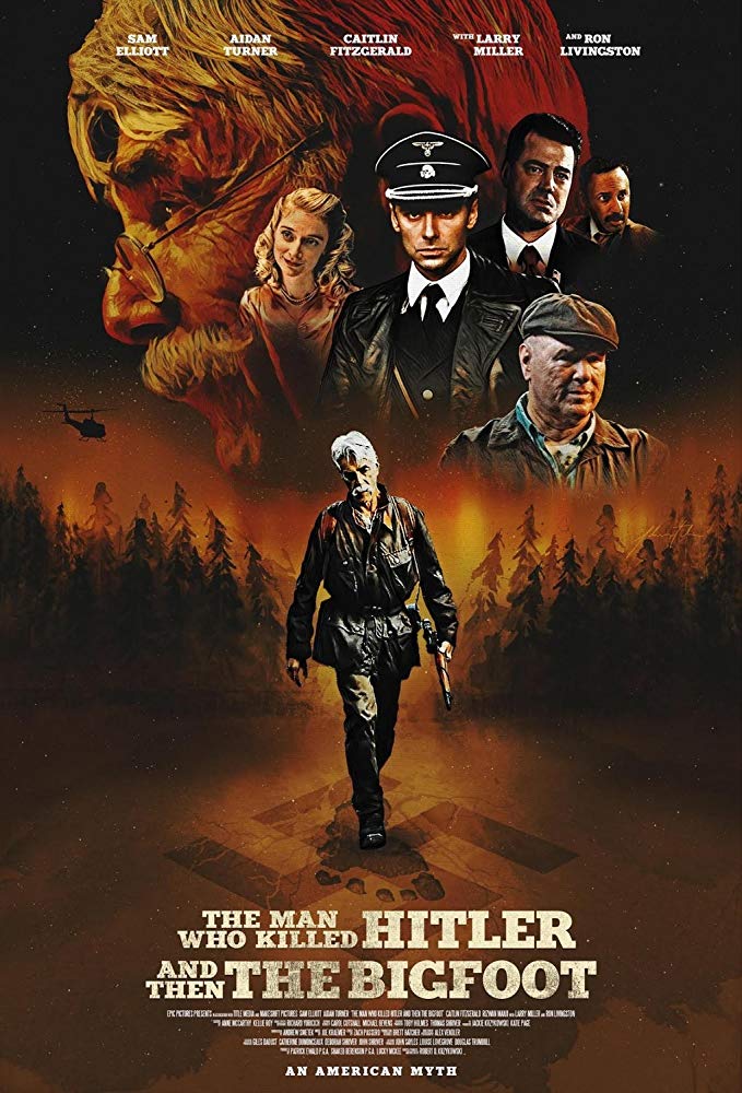 The Man Who Killed Hitler and Then The Bigfoot (2018)