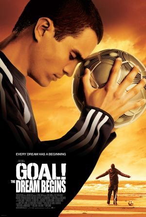 Goal! The Dream Begins Aka Goal! (2005)