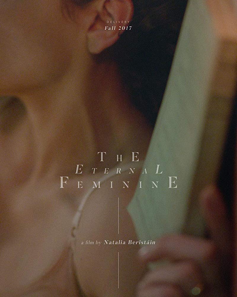 Los adioses Aka The Eternal Feminine (2017)