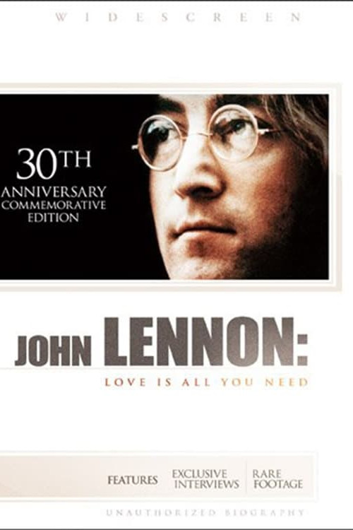 John Lennon: Love Is All You Need (2010)