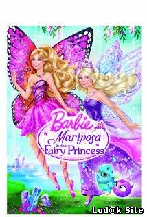 Barbie Mariposa and the Fairy Princess (2013)