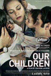 A perdre la raison aka Our Children (2012)